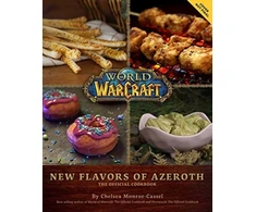 KNYGA Chelsea Monroe Cassel World of Warcraft: New Flavors of Azeroth - The Official Cookbook, Flavors of Azeroth - The Official Cookbook