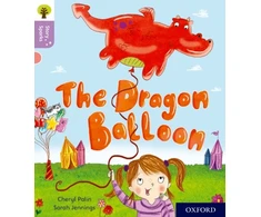 KNYGA Cheryl Palin Oxford Reading Tree Story Sparks: Oxford Level 1+: The Dragon Balloon