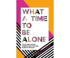KNYGA Chidera Eggerue What a Time to be Alone, The Slumflower's Guide to Why You Are Already Enough
