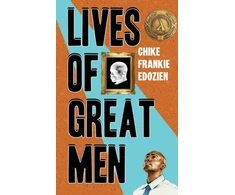 KNYGA Chike Frankie Edozien Lives of Great Men, Living and Loving as an African Gay Man