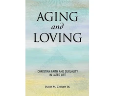 KNYGA Childs Jr James M Aging and Loving