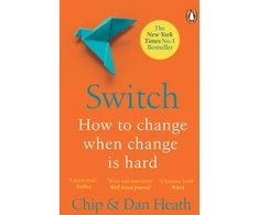KNYGA Chip Heath Heath, Dan; Heath, Chip Switch: How to change things when change is hard