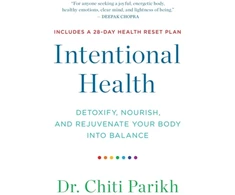 KNYGA Chiti Parikh Intentional Health, Detoxify, Nourish and Rejuvenate Your Body into Balance