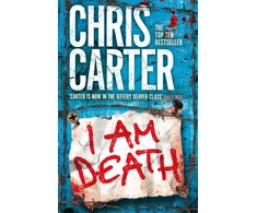 KNYGA Chris Carter I Am Death, The UNMISSABLE thriller from the Sunday Times bestselling author