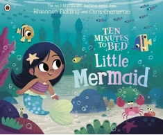 KNYGA Chris Chatterton Ten Minutes to Bed: Little Mermaid
