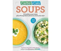 KNYGA Chris Cheyette Carbs &amp; Cals Soups, 80 Healthy Soup Recipes &amp; 275 Photos of Ingredients to Create Your Own!