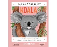 KNYGA Chris Daniels Koala (Young Zoologist), A First Field Guide to the Cuddly Marsupial from Australia