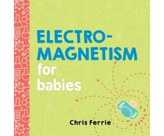 KNYGA Chris Ferrie Electromagnetism for Babies