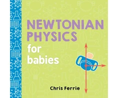 KNYGA Chris Ferrie Newtonian Physics for Babies
