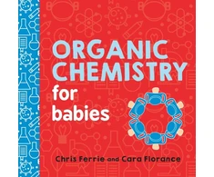 KNYGA Chris Ferrie Organic Chemistry for Babies