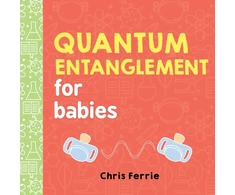 KNYGA Chris Ferrie Quantum Entanglement for Babies