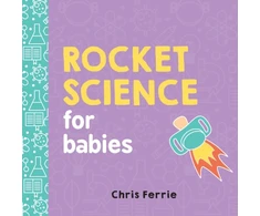 KNYGA Chris Ferrie Ferrie Chris Rocket Science for Babies