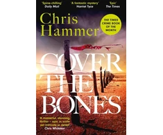 KNYGA Chris Hammer Cover the Bones, the master of small-town mystery returns with a Times Crime Book of the Year 2024