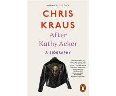 KNYGA Chris Kraus After Kathy Acker
