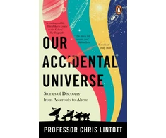 KNYGA Chris Lintott Our Accidental Universe, Stories of Discovery from Asteroids to Aliens