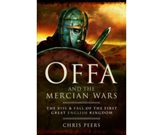 KNYGA Chris Peers Offa and the Mercian Wars