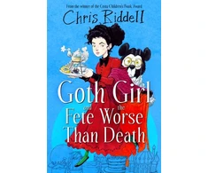 KNYGA Chris Riddell Goth Girl and the Fete Worse Than Death