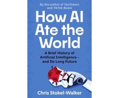 KNYGA Chris Stokel Walker How AI Ate the World