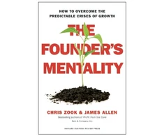 KNYGA Chris Zook Zook, Chris; Allen, James Founder's Mentality: How to Overcome the Predictable Crises of Growth