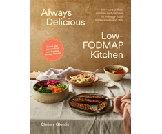 KNYGA Chrissy Glentis Always Delicious Low-FODMAP Kitchen, 100+ stress-free lunches and dinners to manage food intolerances and IBS