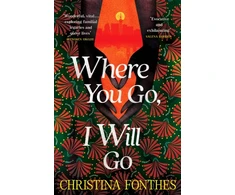 KNYGA Christina Fonthes Where You Go, I Will Go, the emotional and redemptive family saga