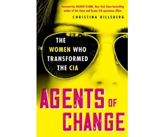 KNYGA Christina Hillsberg Agents of Change, The Women Who Transformed the CIA