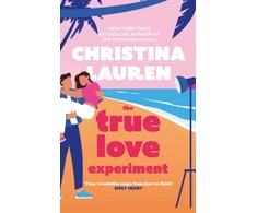 KNYGA Christina Lauren True Love Experiment, The escapist opposites-attract rom-com of the summer from the bestselling author!