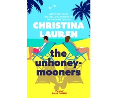 KNYGA Christina Lauren Lauren Christina Unhoneymooners: the TikTok sensation! Escape to paradise with this hilarious and feel good romantic comedy