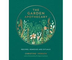 KNYGA Christine Iverson Iverson Christine Garden Apothecary: Recipes, Remedies and Rituals