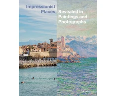 KNYGA Christoph Irrgang Impressionist Places, Revealed in Paintings and Photographs