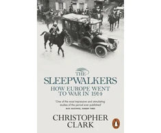 KNYGA Christopher Clark Clark Christopher Sleepwalkers: How Europe Went to War in 1914