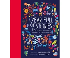 KNYGA Christopher Corr (illustrator) Angela McAllister Mcallister Angela Year Full of Stories: 52 folk tales and legends from around the world