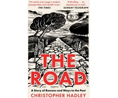 KNYGA Christopher Hadley Road, A Story of Romans and Ways to the Past