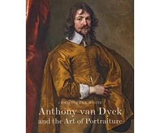 KNYGA Christopher White Anthony Van Dyck and the Art of Portraiture