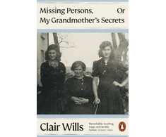 KNYGA Clair Wills Missing Persons, Or My Grandmother's Secrets