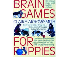 KNYGA Claire Arrowsmith Brain Games for Puppies, Shows How to Build a Stong and Loving Bond with a Puppy by Playing Fun Games