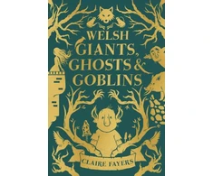 KNYGA Claire Fayers Welsh Giants, Ghosts and Goblins