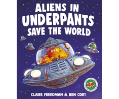 KNYGA Claire Freedman Aliens in Underpants Save the World