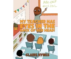 KNYGA Claire Hynes My Teacher has Eyes in the Back of her Head!