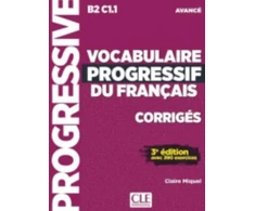 KNYGA Claire Miquel Vocabulaire progressif du francais - Niveau avance B2/C1 - Corriges