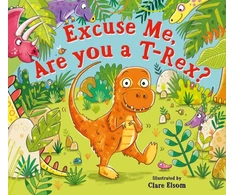 KNYGA Clare Elsom Excuse Me, Are You a T-Rex?