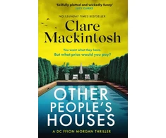 KNYGA Clare Mackintosh Mackintosh Clare Other People's Houses: The gripping, twisty new thriller