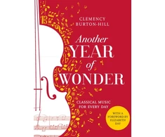 KNYGA Clemency Burton Hill Another Year of Wonder, Classical Music for Every Day