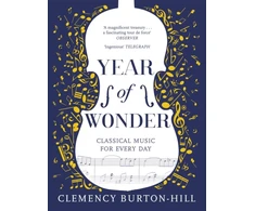 KNYGA Clemency Burton Hill YEAR OF WONDER: Classical Music for Every Day