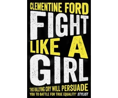 KNYGA Clementine Ford Fight Like A Girl