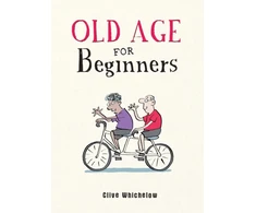 KNYGA Clive Whichelow Old Age for Beginners