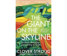 KNYGA Clover Stroud Giant on the Skyline, On Home, Belonging and Learning to Let Go