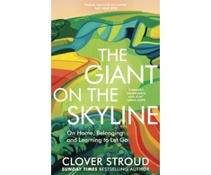 KNYGA Clover Stroud Giant on the Skyline, On Home, Belonging and Learning to Let Go