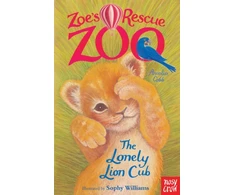 KNYGA Amelia Cobb Zoe's Rescue Zoo: The Lonely Lion Cub