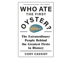 KNYGA Cody Cassidy Who Ate the First Oyster?